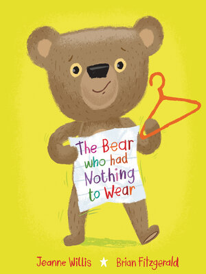cover image of The Bear Who Had Nothing to Wear
